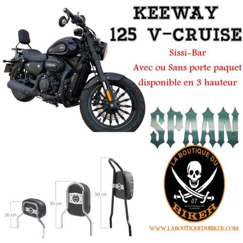 SISSI-BAR KEEWAY 125 V-CRUISE...HAUTEUR 35cm AVEC PORTE PAQUET...SP1846NE NOIR...SPAAN-LA BOUTIQUE DU BIKER